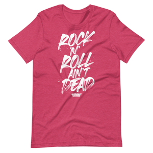 Rock 'N' Roll Ain't Dead Unisex T-Shirt - Available in 10 Colors (S-5XL)