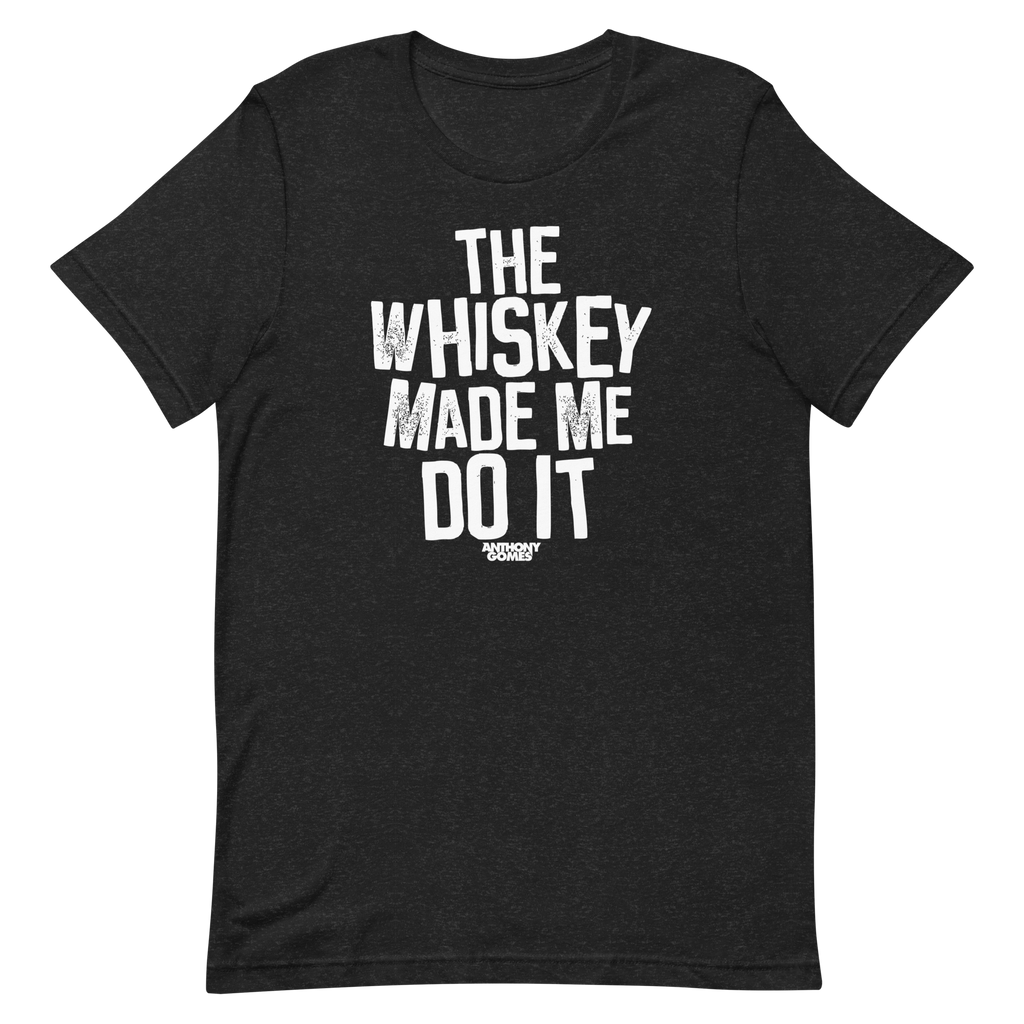 The Whiskey Unisex T-Shirt - Available in 3 Colors (S-5XL)