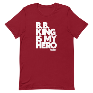 B.B. King Is My Hero Unisex T-Shirt - Available in 6 Colors (S-5XL)