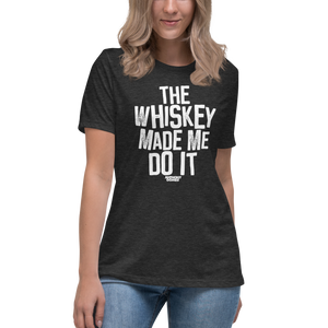 The Whiskey... Women's Relaxed T-Shirt - Available in 5 Colors (S-3XL)