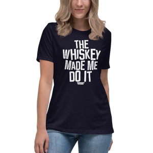 The Whiskey... Women's Relaxed T-Shirt - Available in 5 Colors (S-3XL)