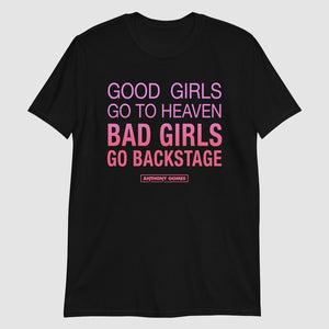 Bad Girls Go Backstage Unisex T-Shirt