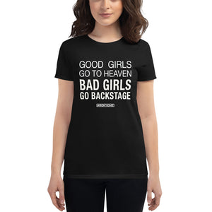 Good Girls Go To Heaven Women's T-Shirt (Availalbe in 4 Colors)