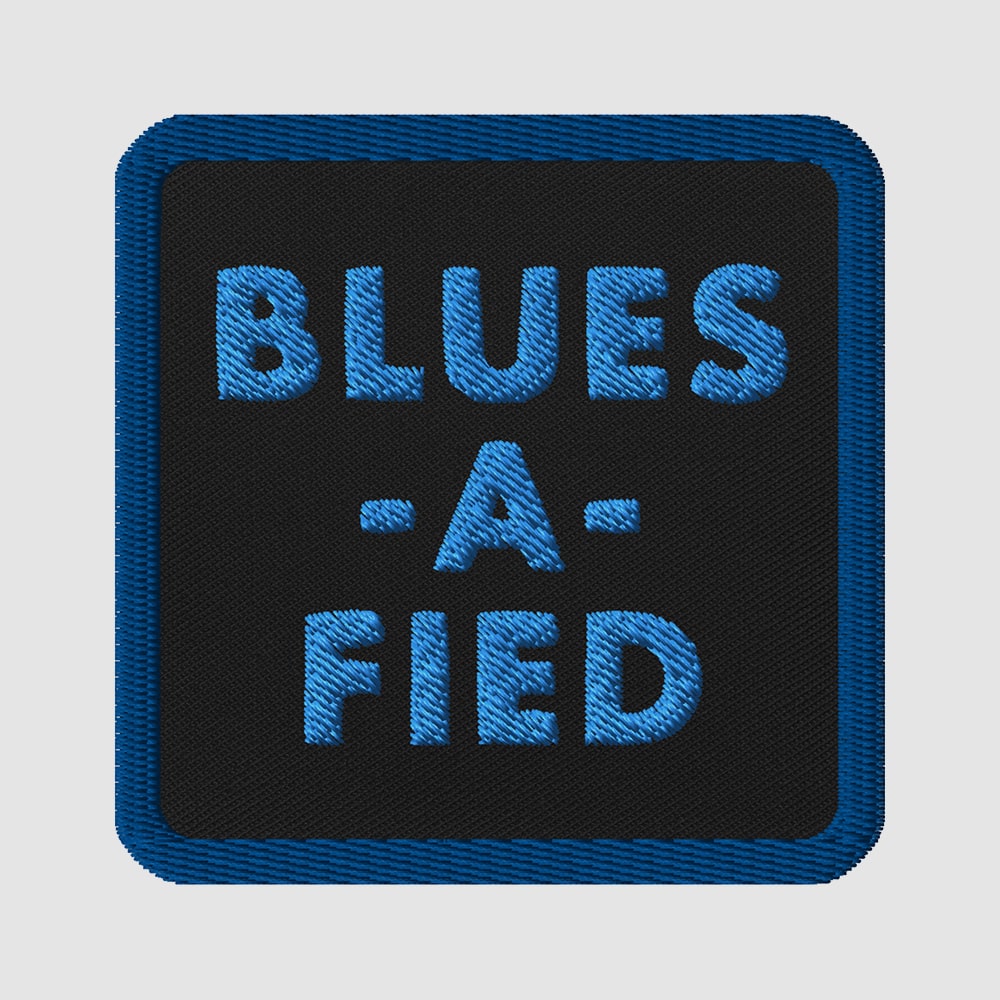 Blues-A-Fied Embroidered Patch